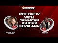 Jamaican Author Kerri Ann Interview On Motherland