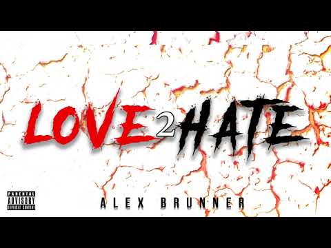 Alex Brunner - Love 2 Hate (Official Audio)
