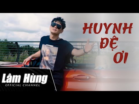 Huynh Đệ Ơi - Lâm Hùng - Solo MV