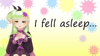 I fell asleep........