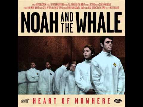 Heart of Nowhere - Noah and the Whale ft Anna Calvi