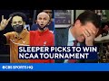 Sleeper Picks to win the NCAA Tournament from our Experts | CBS Sports HQ