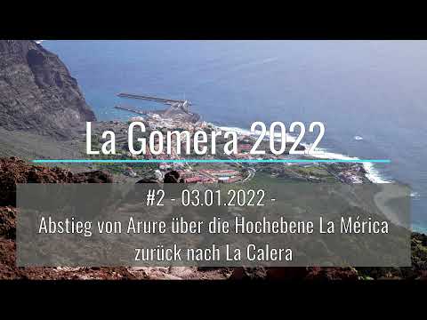 La Gomera 2022-03.01.2022 - Von Arure über La Mérica zurück ins Valle Gran Rey - EinfachNurReisen.de