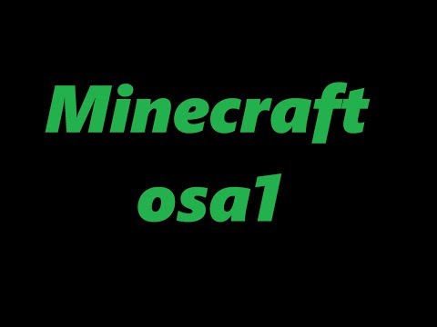 minecraft osa 1 : aloittelu puhetta