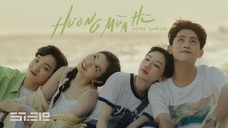 ‘Hương Mùa Hè’ mood sampler | Suni Hạ Linh, Hoàng Dũng, Orange & GREY D #huongmuahe