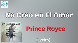 Prince Royce - No Creo en El Amor (Letra/Lyrics)