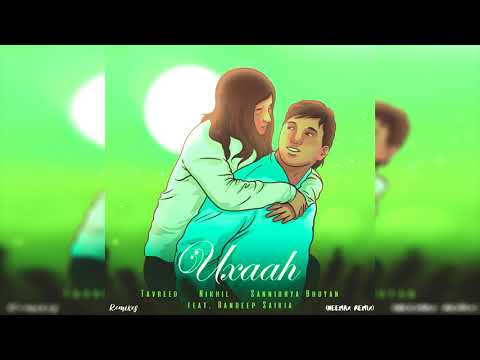 Uxaah (Neemax Remix) | Tavreed, Nikhil, Sannidhya Bhuyan ft.Randeep Saikia |