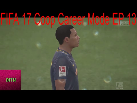 FIFA 17 Coop Career Mode EP 13