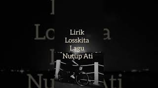 Download lagu NUTUP ATI - (LOSSKITA-LIRIK).  #losskita #Nutupati mp3
