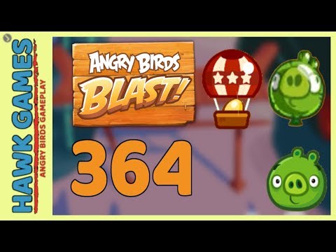 Angry Birds Blast Level 364 - 3 Stars Walkthrough, No Boosters
