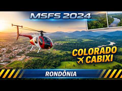 Voo Regional Colorado do Oeste e Cabixi RONDÔNIA no MSFS 2024
