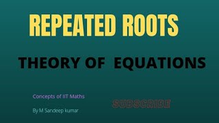 Repeated Roots | Multiple Roots | THEORY OF EQUATIONS