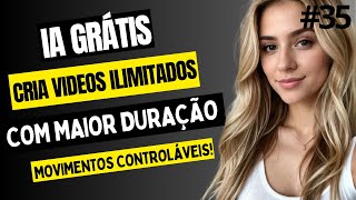 COMO CRIAR VIDEOS LONGOS GRÁTIS ILIMITADOS COM IA VIDEOS COM MOVIMENTOS CONTROLÁVEIS