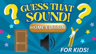 Guess That Sound | Home Edition for Kids!