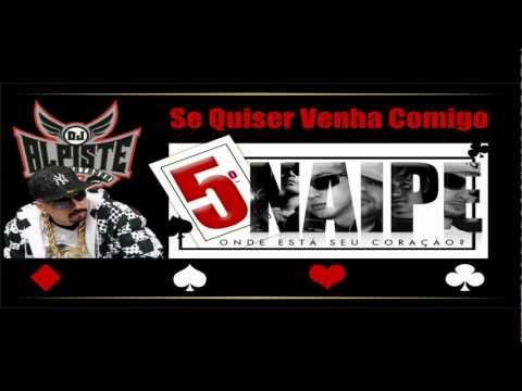 Quinto Naipe - Se Quiser Venha Comigo Part. DJ Alpiste