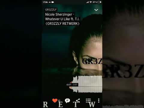 Nicole Sherzinger ft. T.I. - Whatever U Like (GR3ZZLY RETWERK)