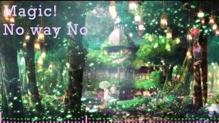 Download lagu MAGIC! No Way No [Nightcore] mp3