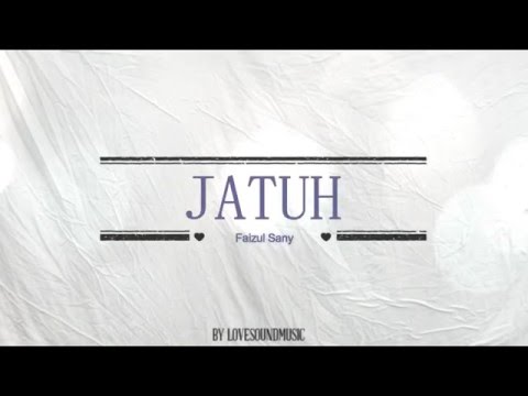 Jatuh - Faizul sany OST AKU BUKAN BIMBO ( Lirik Lagu )