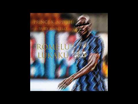 Prince K. Appiah - Romelu Lukaku (Ft. Yury Marcelo)