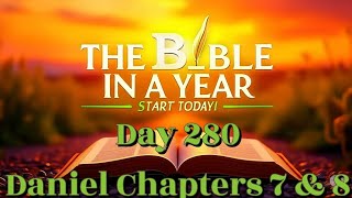 Bible in a Year Day 280 Daily Devotional: Daniel’s Visions of the Beasts and the Ram and Goat