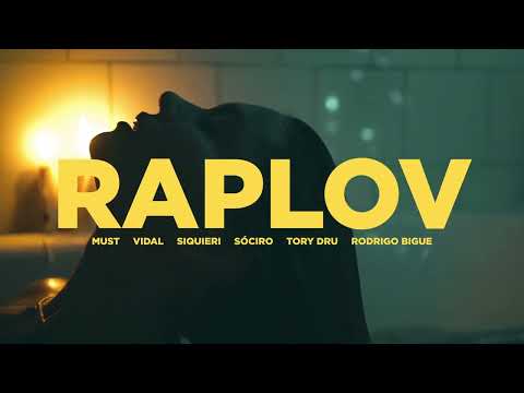 RAPLOV - MUST, VIDAL, SIQUIERI, SÓCIRO, TORY DRU, RODRIGO BIGUE