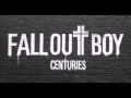 Fall Out Boy - Centuries (Instrumental) 