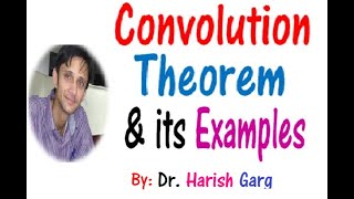 Convolution Theorem & its Examples
