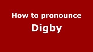 How to pronounce Digby