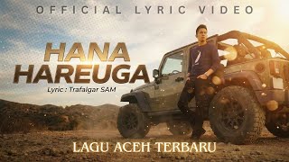 Download lagu HANA HAREUGA - Lagu Aceh Terbaru 2026 mp3 Download lagu HANA HAREUGA - Lagu Aceh Terbaru 2026 mp3