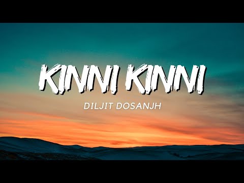 KINNI KINNI (Lyrics) - Diljit Dosanjh