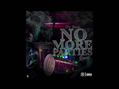 Dre Bandz - No More Parties (Remix)