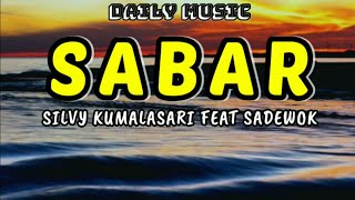 Download lagu Sabar | Silvy Kumalasari ft Sadewok [Lirik Lagu] mp3