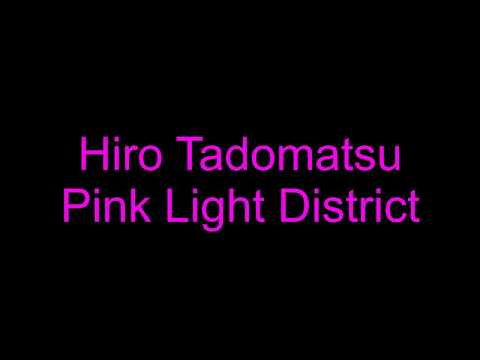 Hiro Tadomatsu - Pink Light District