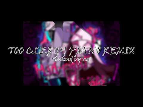 Too Clergy "piano REMIX" (FNF Sarvantes Mid-Fight Masses)