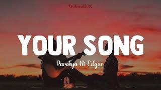 Your Song || Parokya Ni Edgar (Lyrics)
