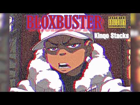 Kinqo Stacks ft Velly - BLOXBUSTER