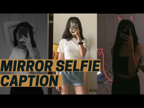 Mirror Selfie Captions For Girls | Mirror Selfie Captions | Caption For Mirror Selfies For Girls