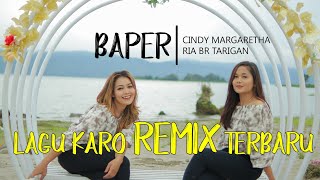Download Lagu Lagu Remix Karo Terbaru Baper Cindy Tarigan Ft Ria Tarigan MP3 dan Video MP4 Gratis