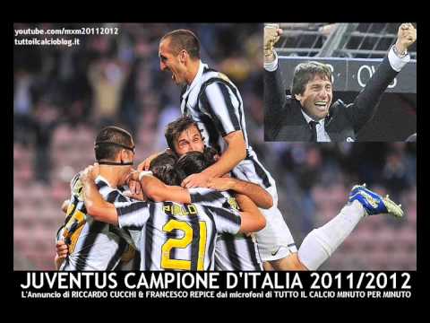 JUVENTUS CAMPIONE D'ITALIA 2011/2012 - L'Annuncio di Riccardo Cucchi e Francesco Repice (6/5/2012)