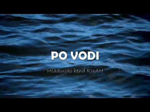 PO VODI - RUAH s prijatelji