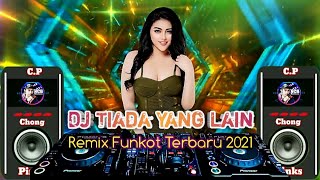 Download lagu Dj Tiada Yang Lain - Remix Funkot Terbaru 2021 mp3 Download lagu Dj Tiada Yang Lain - Remix Funkot Terbaru 2021 mp3