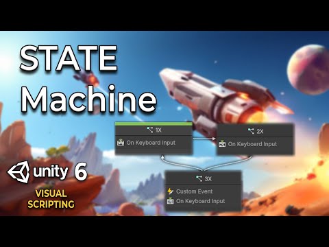 Upgrades with Unity 6 Visual Scripting and State Machines