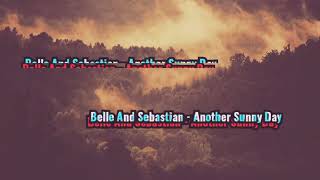 Belle And Sebastian - Another Sunny Day