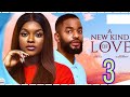 A NEW KIND OF LOVE part 3 (Trending Nigerian Nollywood Movie Update) Chike Daniels #2024