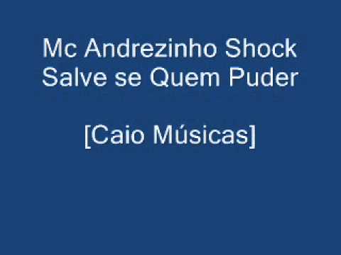 Mc Andrezinho Shock   Salve se Quem Puder