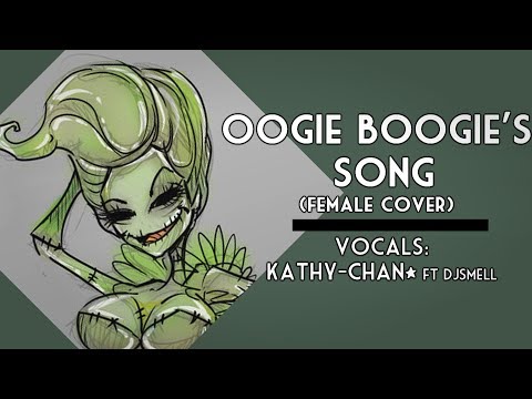 【Kathy-chan★ Ft djsmell】Oogie Boogie's Song 『COVER』