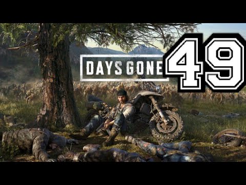 DAYS GONE Walkthrough Gameplay Part 49 [PS4]