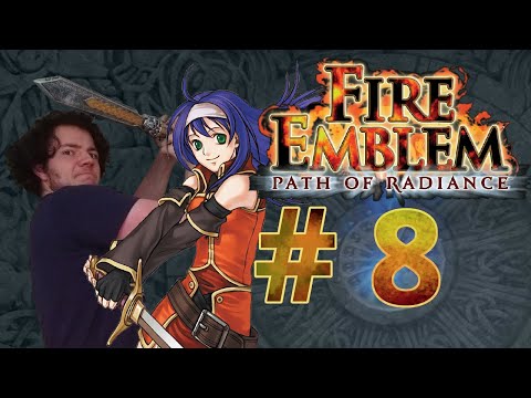 FURIOUS SHADOW -- Let's Play Fire Emblem Path of Radiance Pt.8