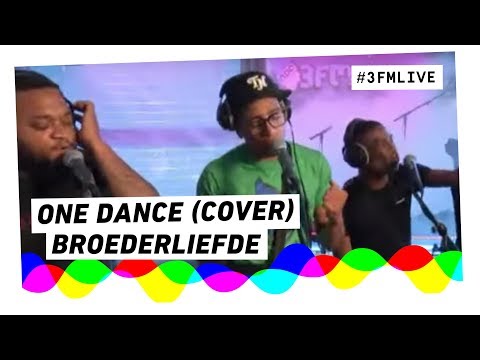 Broederliefde - One Dance (Drake cover) | 3FM Live