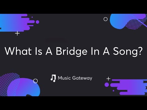What Is A Bridge In A Song?